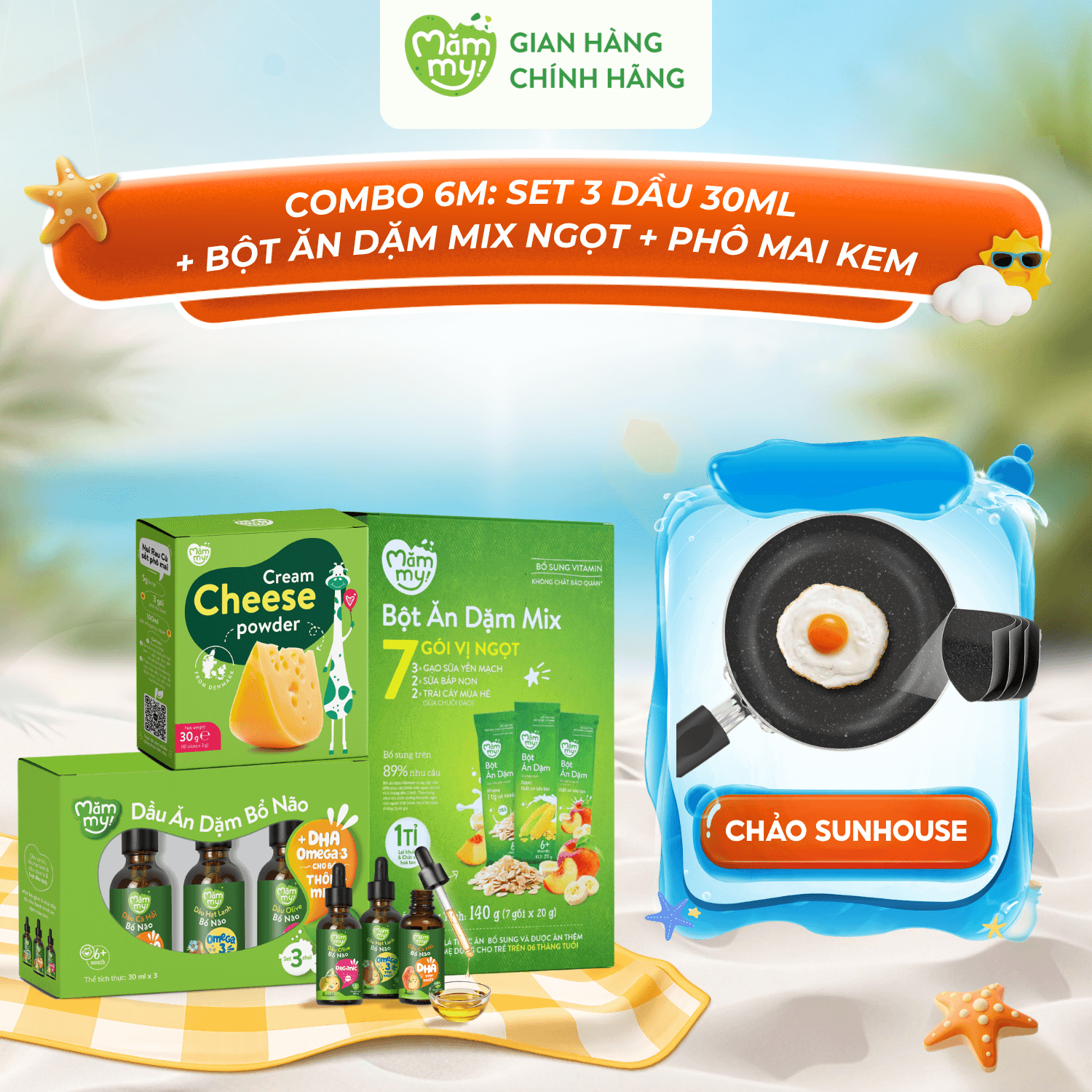 Combo 6M: Set 3 Dầu 30ml + Bột Ăn Dặm Mix Ngọt + Phô Mai Kem - Tặng CHẢO SUNHOUSE